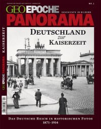 1_geo-epoche-panorama-kaiserzeit